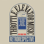 the album cover for Throttle Elevator Music - Retrorespective
