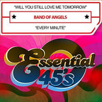 the album cover for Band Of Angels - Will You Still Love Me Tomorrow / Every Minute