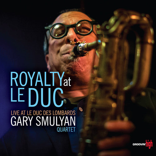 the album cover for Gary Smulyan - Royalty At Le Duc