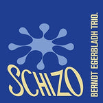 Berndt Egerbladh Trio - Schizo (Vinyl)