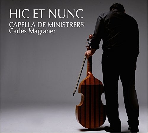 the album cover for Capella De Ministrers - Hic et Nunc