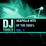 the album cover for Dj Tools - Acapella Hits Of The 2000's, Vol. 1