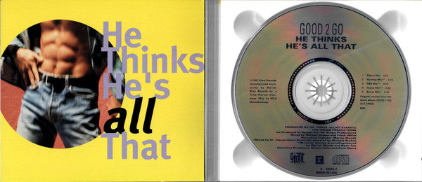Good 2 Go : He Thinks He's All That (CD, Maxi)