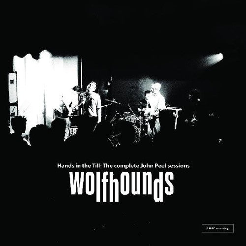 The Wolfhounds - Hands In The Till: Las sesiones completas de John Peel (Vinilo)