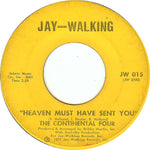 The Continental Four* : Heaven Must Have Sent You (7")
