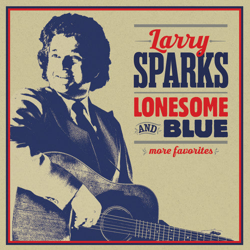 the album cover for Larry Sparks - Lonesome & Blue: More Favorites [Digipak]