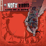 the album cover for NOFX - Ribbed- Live In A Dive