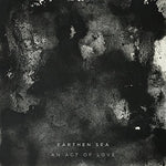 the album cover for Earthen Sea - Act Of Love