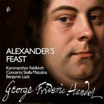 the album cover for Handel / Concerto Stella Matutina /Lack - George Frideric Handel: Alexander's Feast