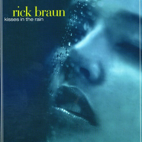 Rick Braun - Kisses in the Rain (CD)