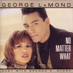 George LaMond Duet With Brenda K. Starr : No Matter What (CD, Single, Promo)