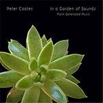 the album cover for Peter Coates - In A Garden Of Sounds