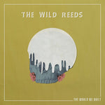 The Wild Reeds - The World We Built (Vinyl)