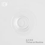 the album cover for Adams / Andres / Burhans / Acme - Thrive on Routine