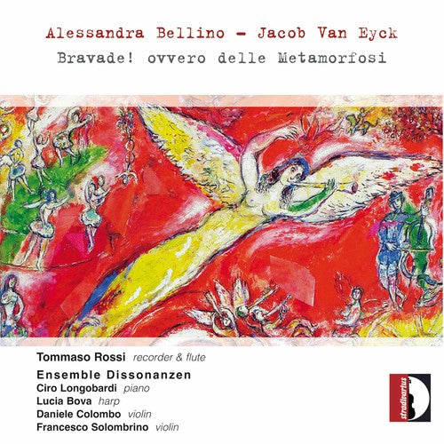 アレッサンドラ・ベッリーノ &amp; ヤコブ・ファン・エイク: Bravade ovvero delle Metamorfosi (CD)