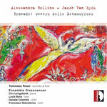 アレッサンドラ・ベッリーノ &amp; ヤコブ・ファン・エイク: Bravade ovvero delle Metamorfosi (CD)