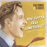 the album cover for Blair Crimmins - You Gotta Sell Something [180 Gram]