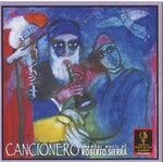 the album cover for Lisa Fuller - Cancionero: Chamber Music of Roberto Sierra