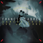 the album cover for Francis Cabrel - Samedi Soir Sur La Terre [Remastered] (Ger)