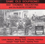 the album cover for Kid Valentine Thomas & His Algiers Stompers - Same Old Soupbone