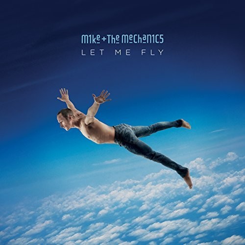 the album cover for Mike + The Mechanics - Let Me Fly [Import]