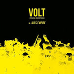 the album cover for Empire, Alec - Volt / O.S.T. (Blk) (Gate) [Limited Edition] [180 Gram]
