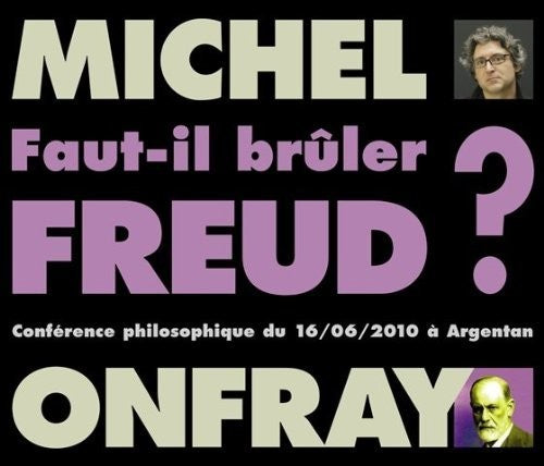 the album cover for Michel Onfray - Faut-Il Bruler Freud
