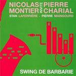 the album cover for Nicolas Montier Trio / Laferriere / Maingourd - Swing De Barbarie