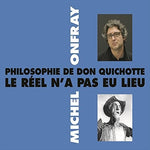 the album cover for Michel Onfray - Philosophie De Don Quichotte