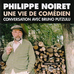 the album cover for Noiret / Putzulu / Noiret / Putzulu - Une Vie De Comedien