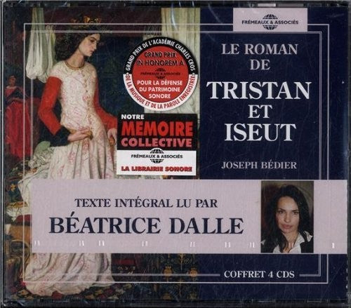 the album cover for Bedier, Joseph / Dalle, Beatrice - Le Roman De Tristan & Iseut