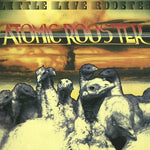 Atomic Rooster - Little Live Rooster (CD)