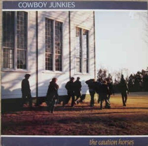 Cowboy Junkies - Caution Horses (Vinyl)