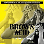 the album cover for Brown Acid Fourth Trip / Various - Brown Acid: Fourth Trip / Various