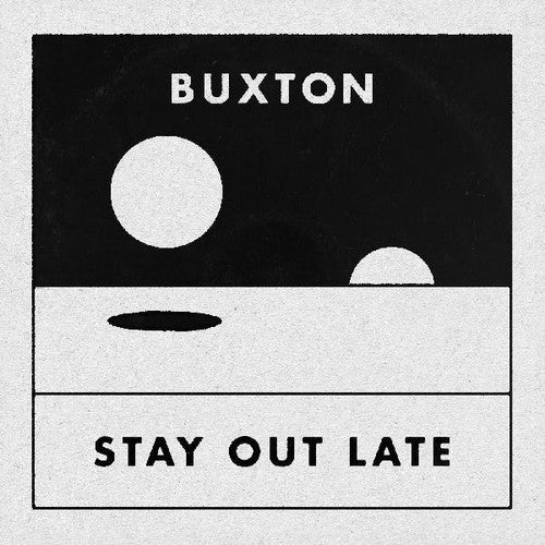 Buxton - Quédate fuera hasta tarde (Vinilo)