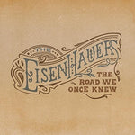 the album cover for Eisenhauers - The Road We Once Knew