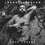 the album cover for Leeroy Stagger - Love Versus