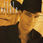 Clay Walker - Say No More (CD)
