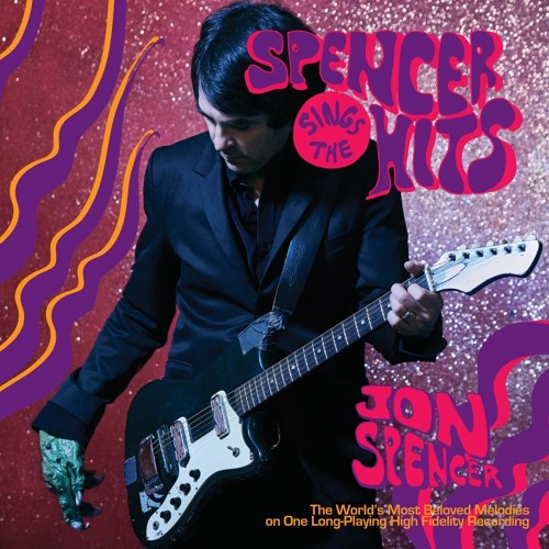 Jon Spencer - ¡Spencer canta los éxitos! (CD)