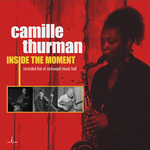 Camille Thurman - Inside The Moment (CD)