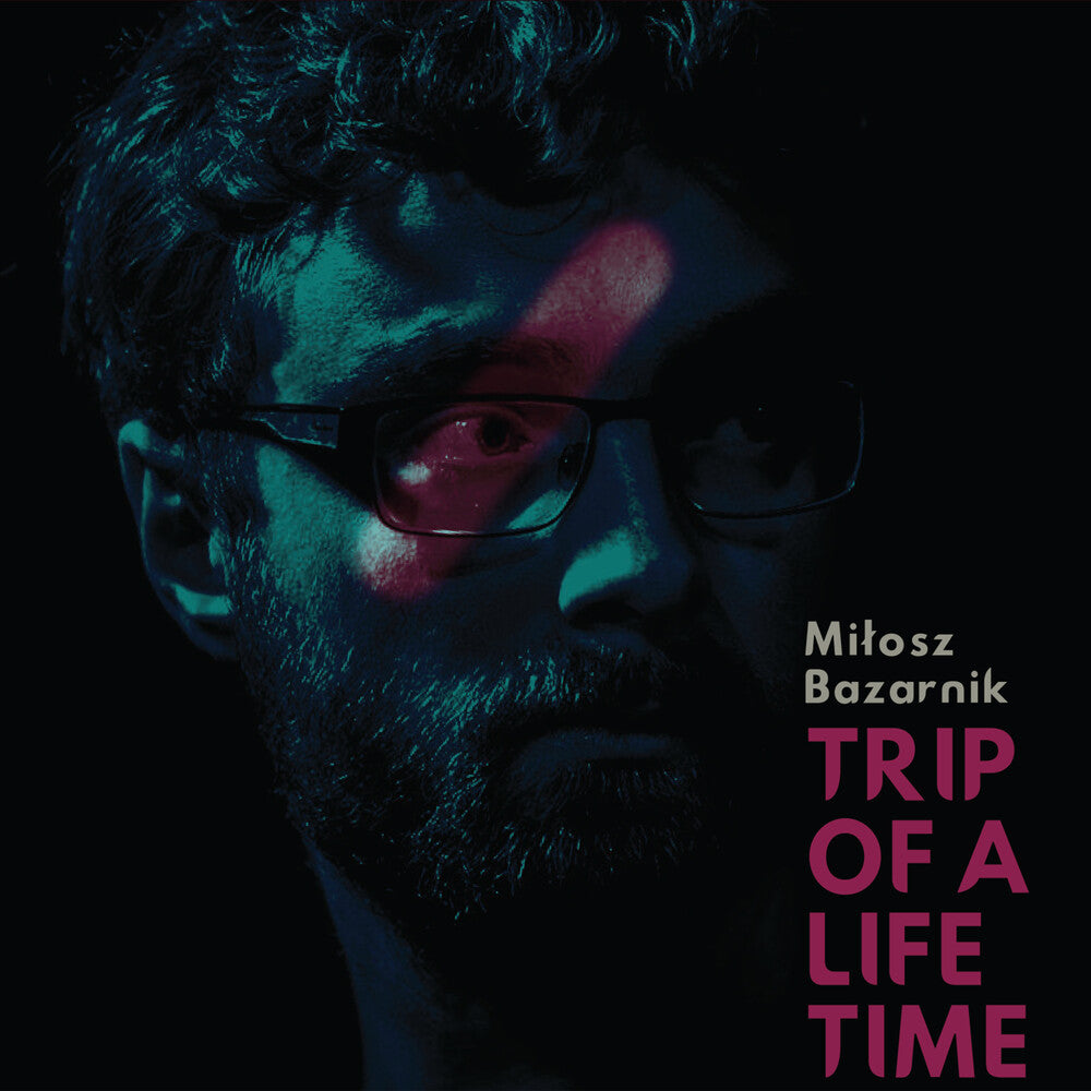the album cover for Milosz Bazaik Bazarnik - Trip of a Lifetime