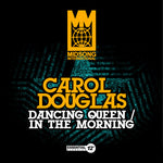 the album cover for Carol Douglas - Dancing Queen / In The Morning