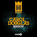 the album cover for Carol Douglas - Burnin'