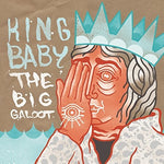 the album cover for King Baby - The Big Galoot
