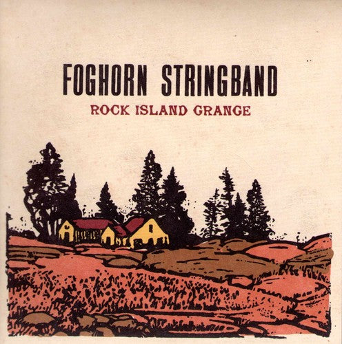 The Foghorn Stringband - Rock Island Grange (CD)
