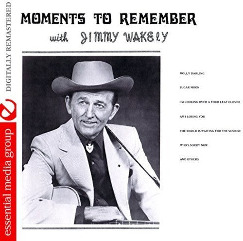 the album cover for Jimmy Wakely - Moments To Remember