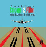 the album cover for Chris Diodati - Chicago 2 Milan: Soulful Disco House & Acid Grooves