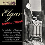 the album cover for Edward Elgar - Elgar Rediscovered: An Anthology of Forgotten Recordings
