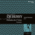Javier Perianes - Debussy: Preludios Libro 1 Estampes (CD)
