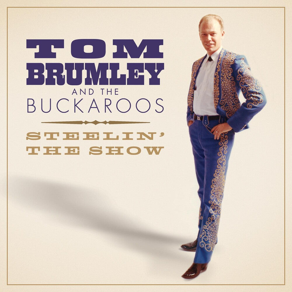 the album cover for Tom Brumley & Buckaroos - Steelin' The Show
